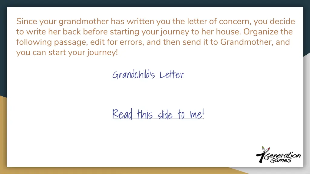 since your grandmother has written you the letter