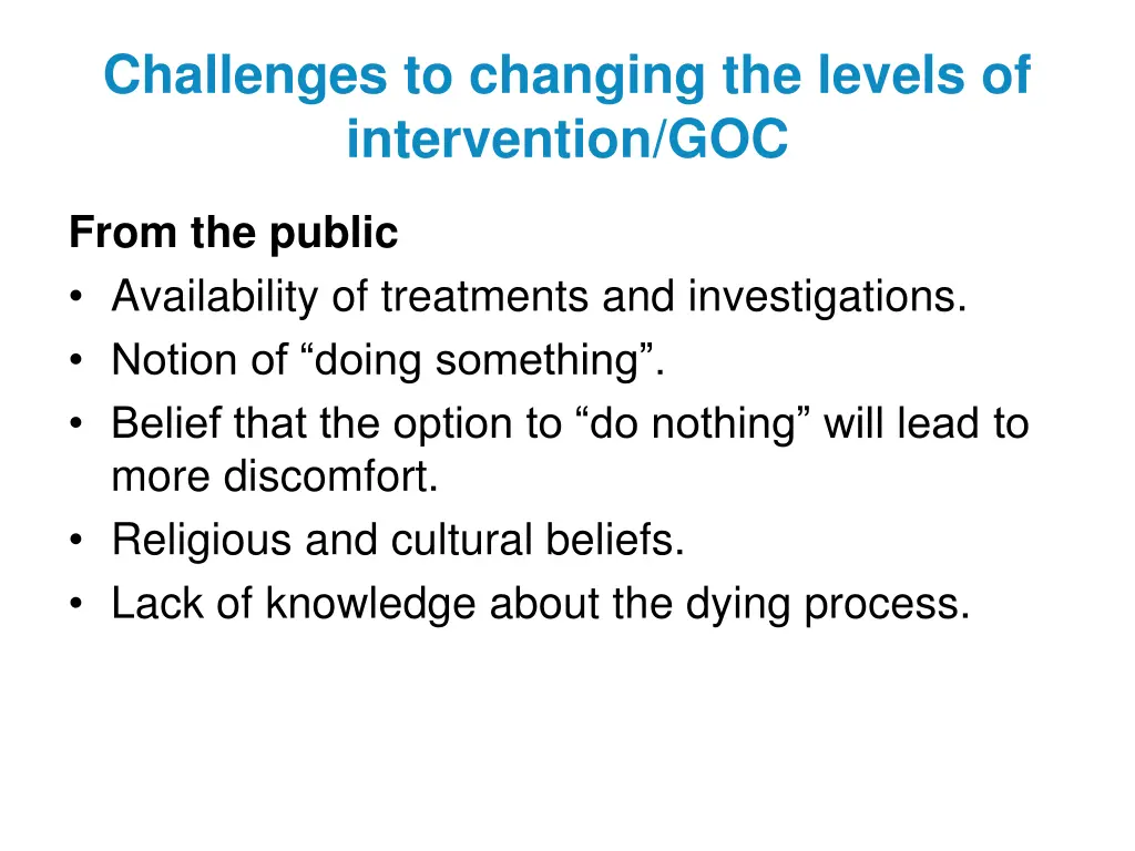 challenges to changing the levels of intervention 1