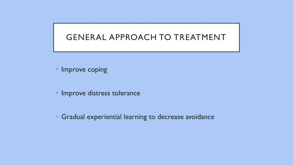 general approach to treatment