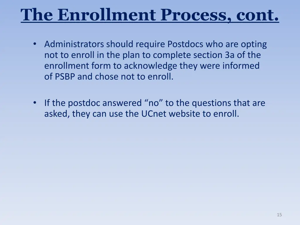 the enrollment process cont