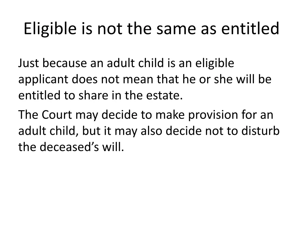 eligible is not the same as entitled