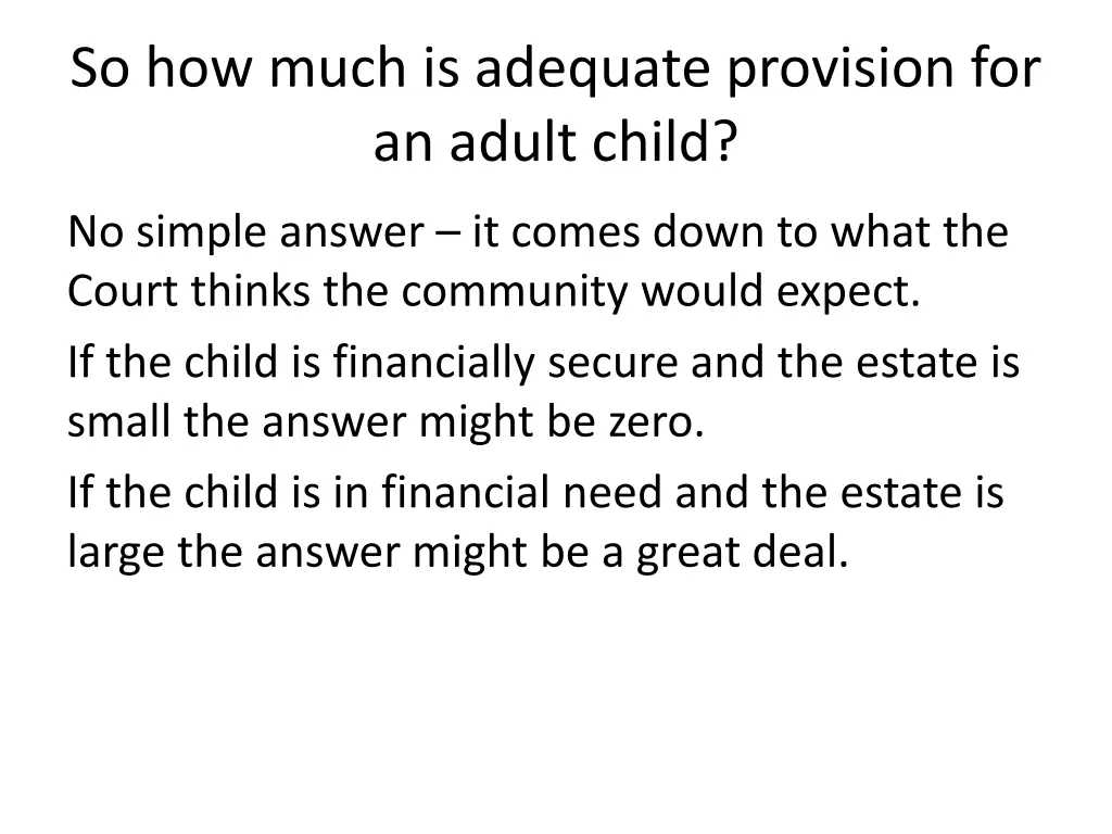 so how much is adequate provision for an adult