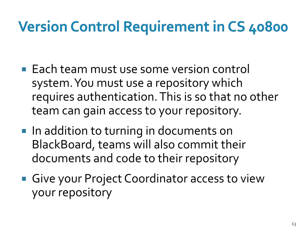 each team must use some version control system