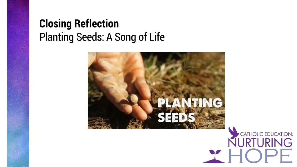 closing reflection planting seeds a song of life