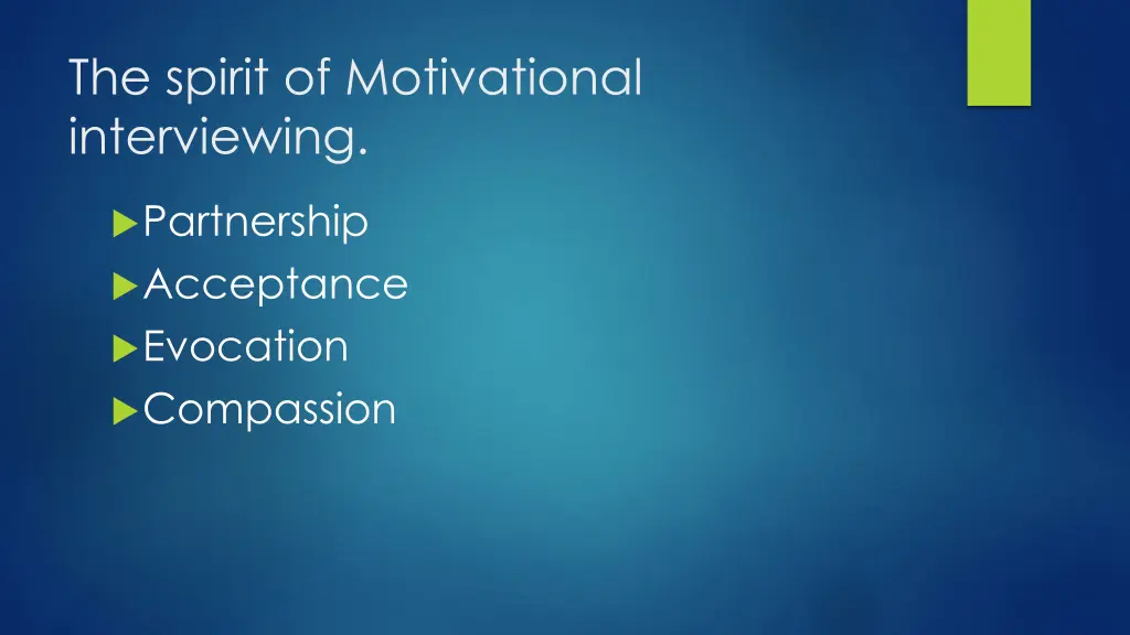 the spirit of motivational interviewing