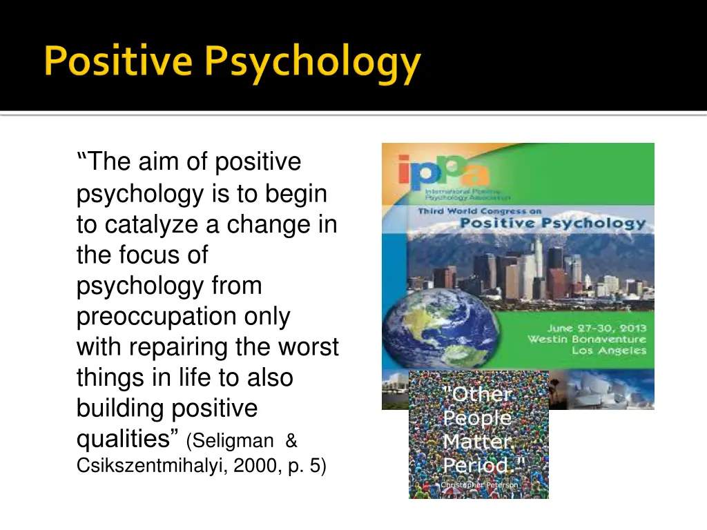 the aim of positive psychology is to begin