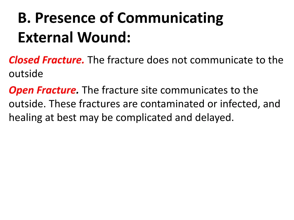 b presence of communicating external wound