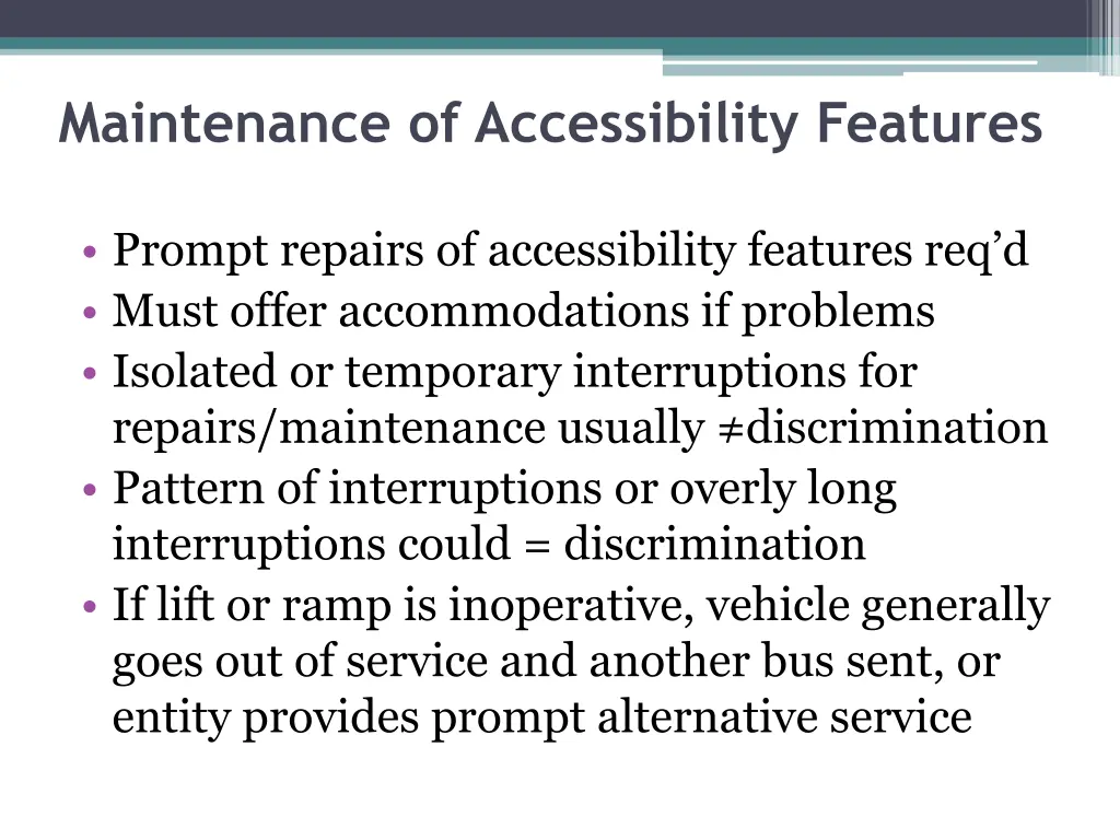 maintenance of accessibility features