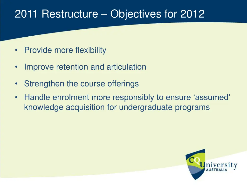 2011 restructure objectives for 2012