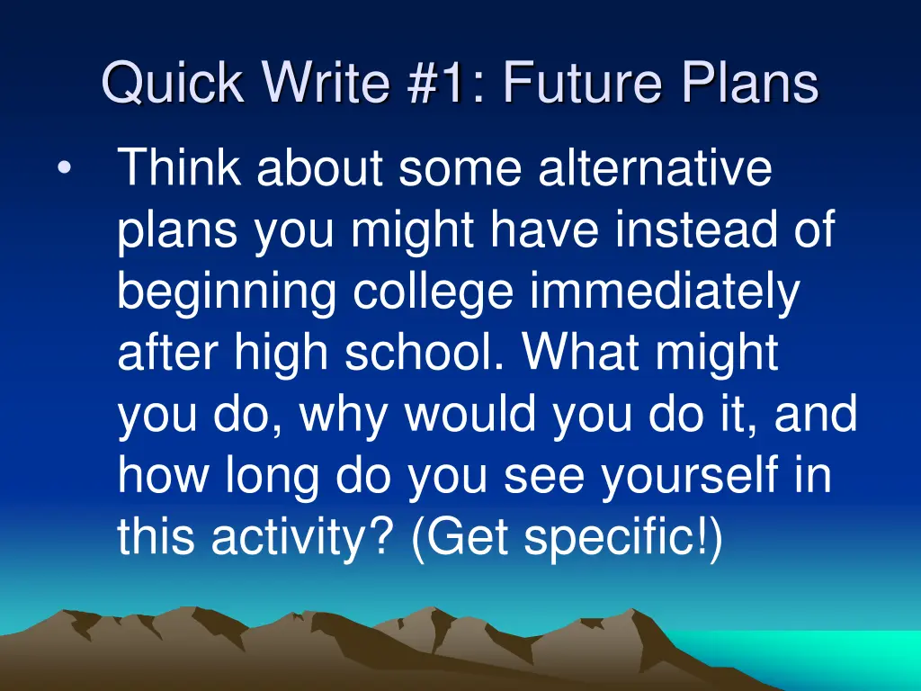 quick write 1 future plans think about some