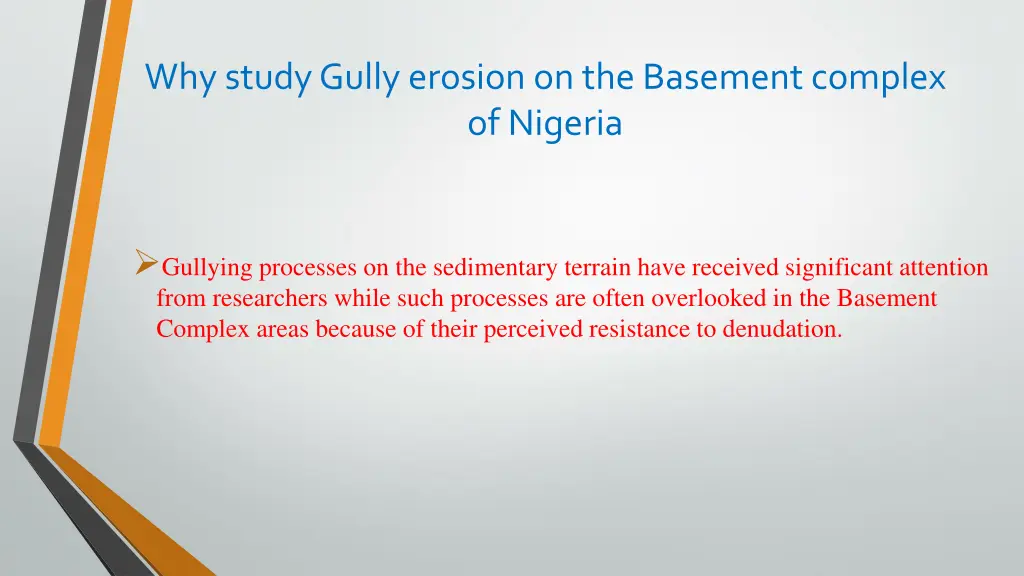 why study gully erosion on the basement complex