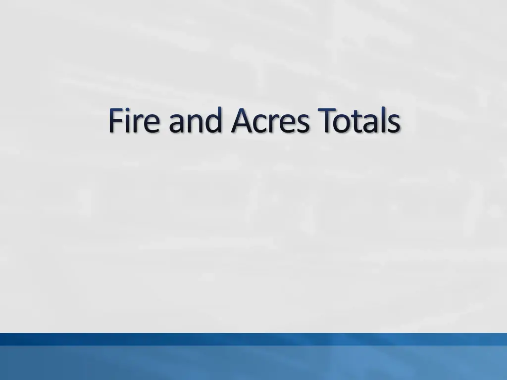 fire and acres totals