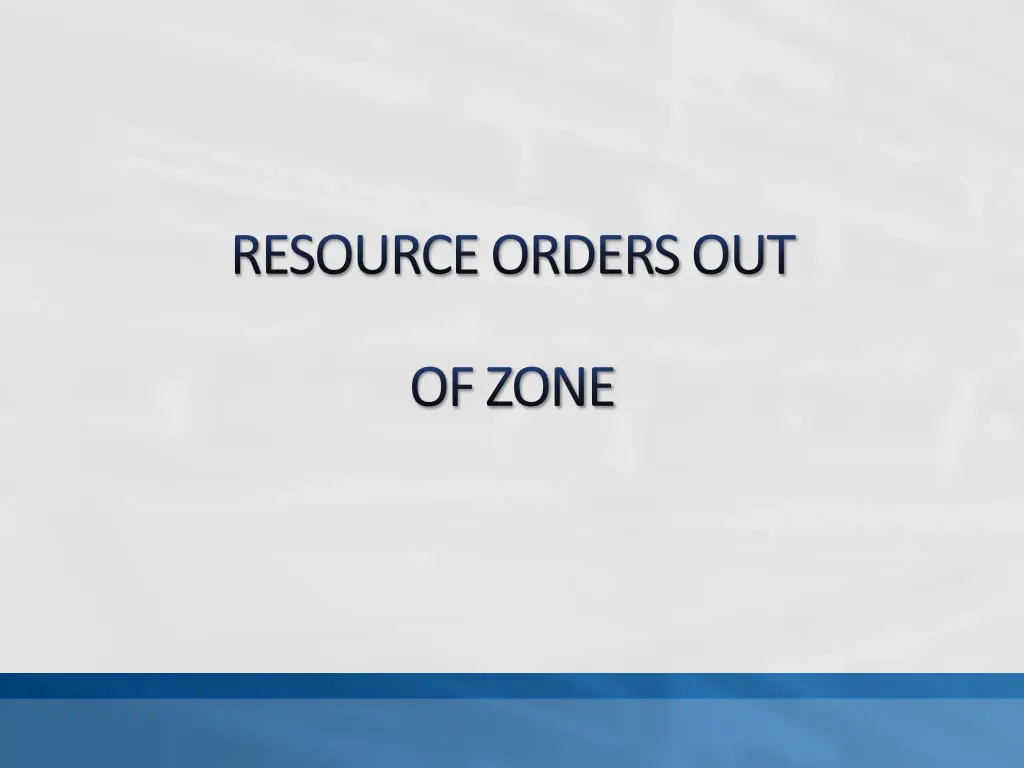 resource orders out