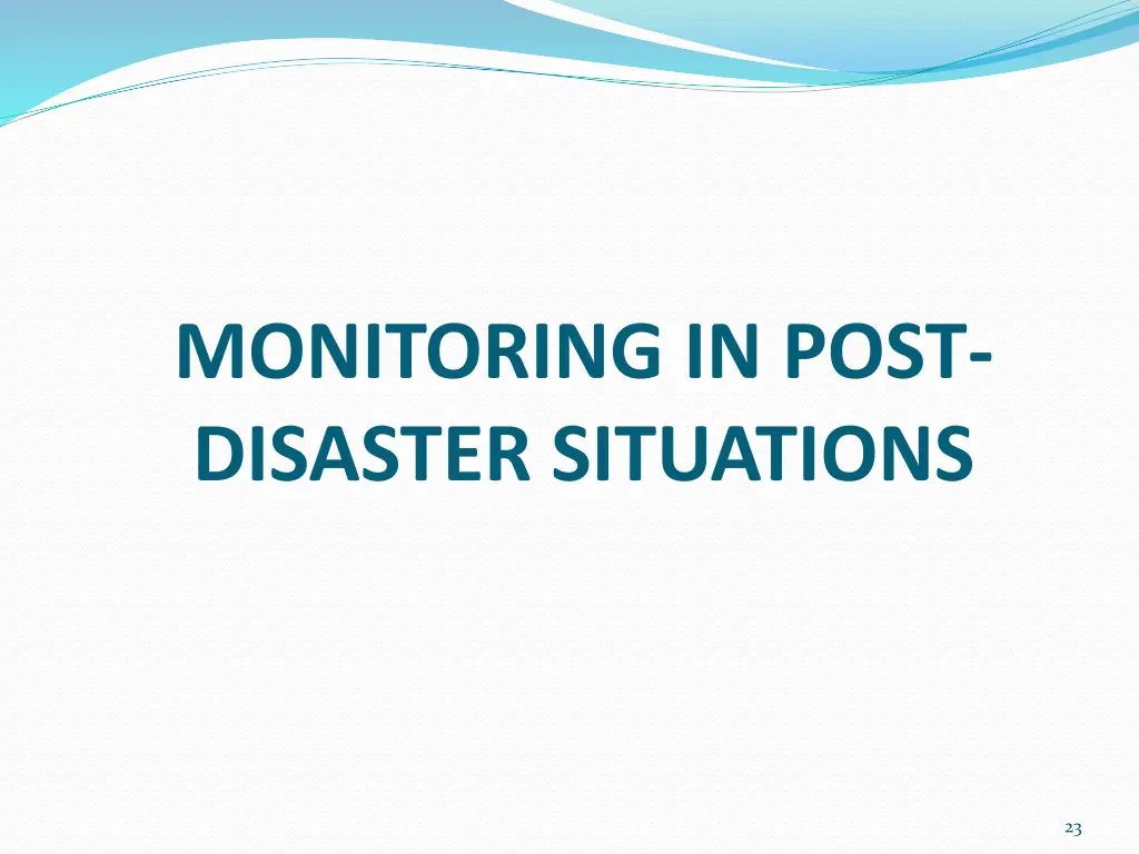 monitoring in post disaster situations