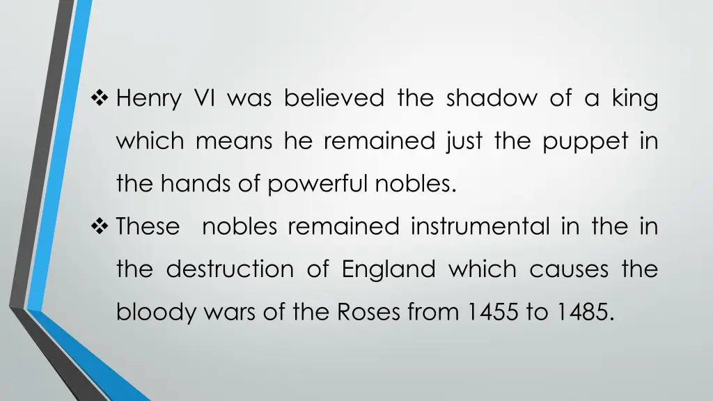 henry vi was believed the shadow of a king