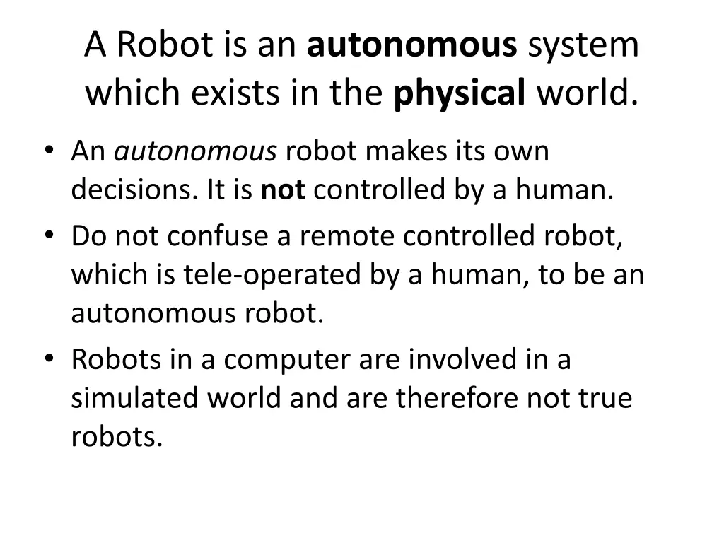 a robot is an autonomous system which exists