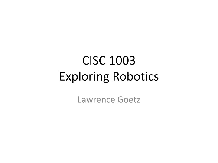 cisc 1003 exploring robotics