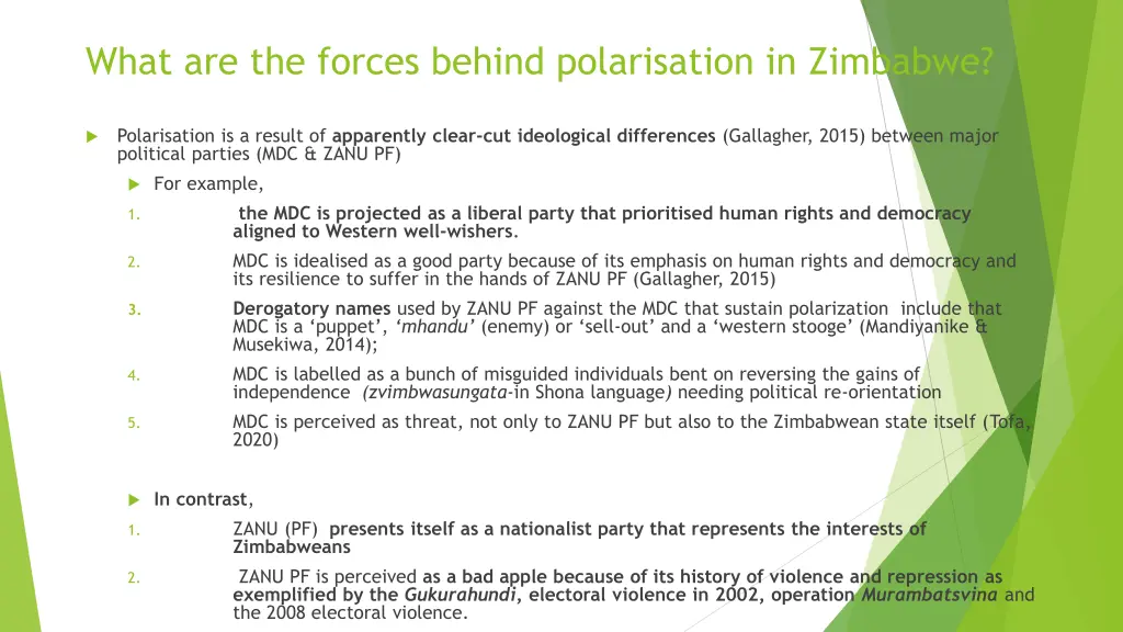 what are the forces behind polarisation