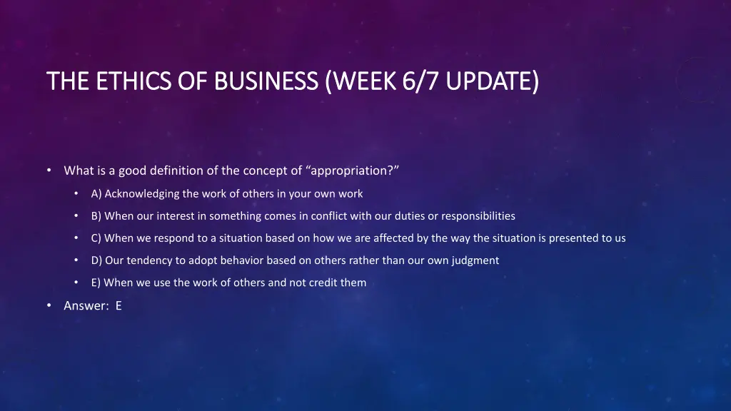 the ethics of business week 6 7 update the ethics 1