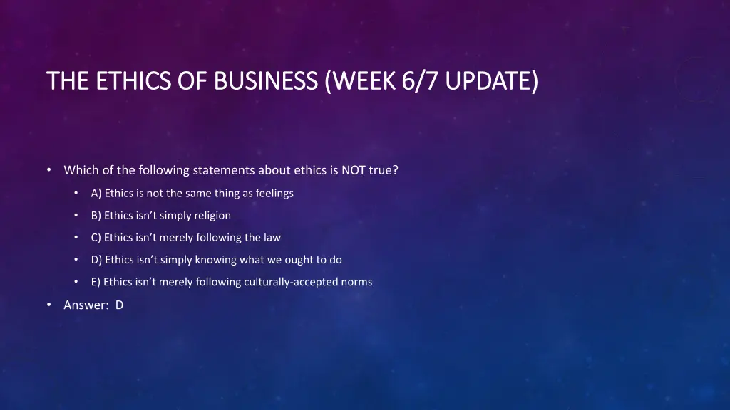 the ethics of business week 6 7 update the ethics