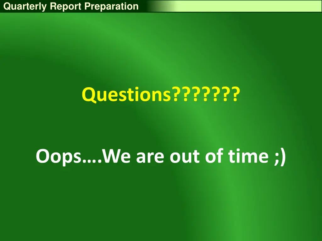 quarterly report preparation 29