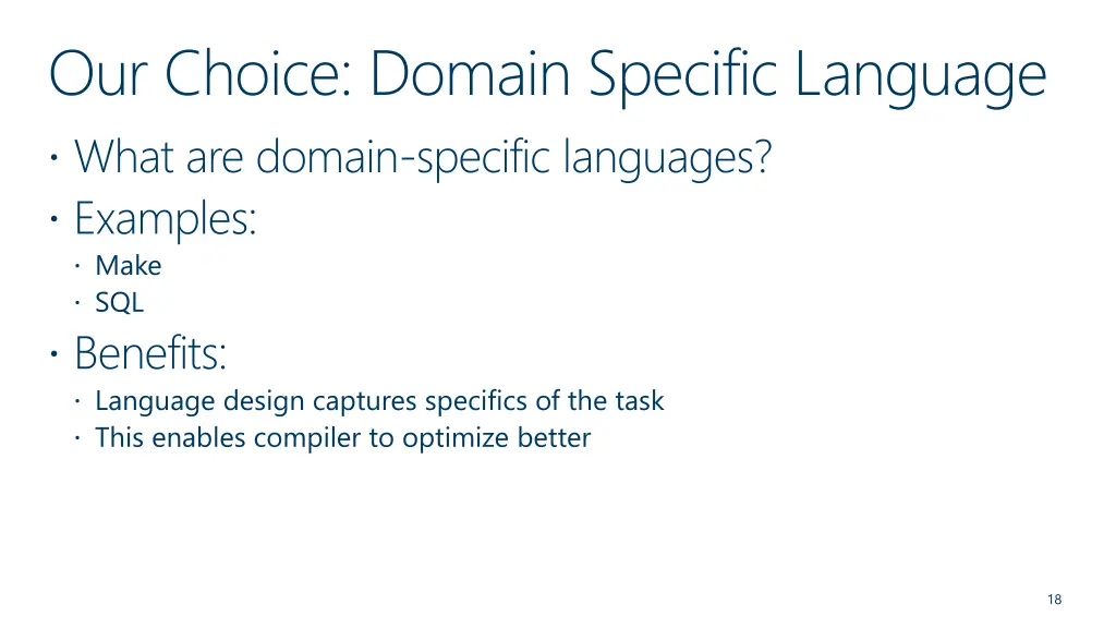 our choice domain specific language what