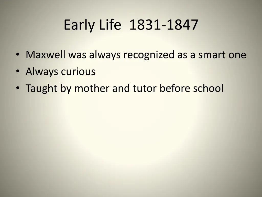 early life 1831 1847