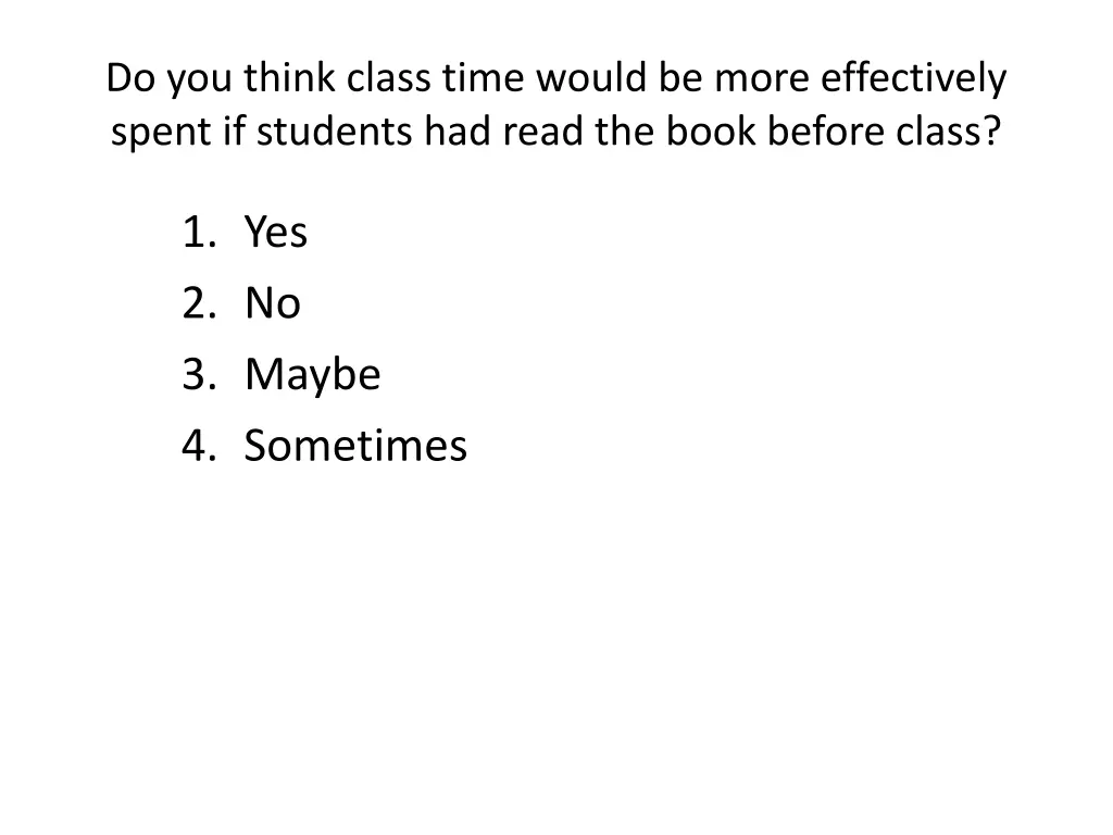 do you think class time would be more effectively