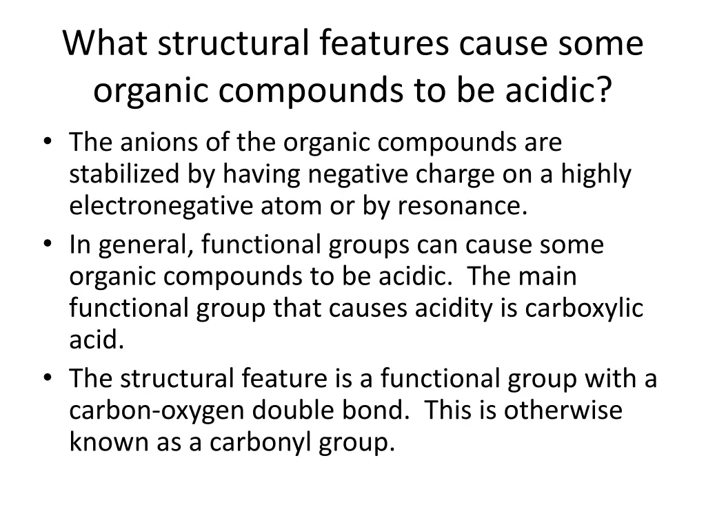 what structural features cause some organic