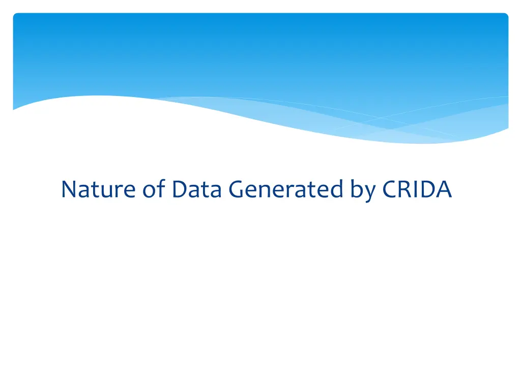 nature of data generated by crida