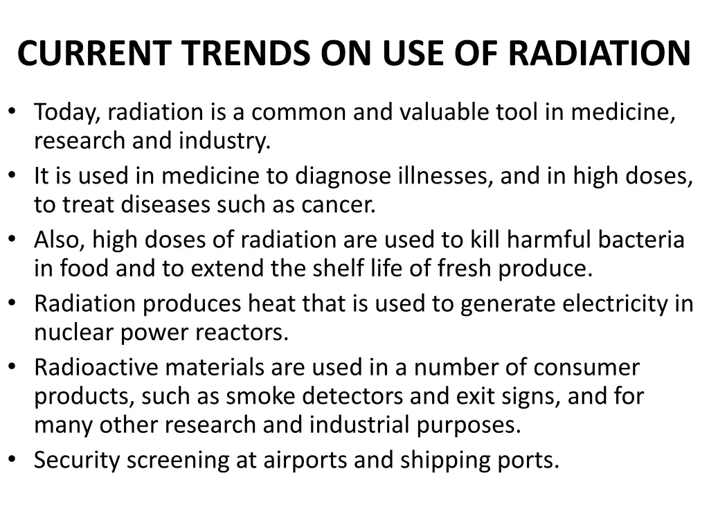 current trends on use of radiation