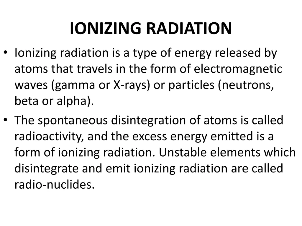 ionizing radiation ionizing radiation is a type