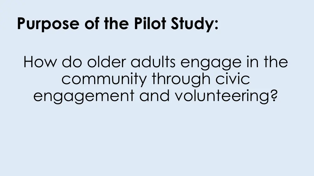 purpose of the pilot study