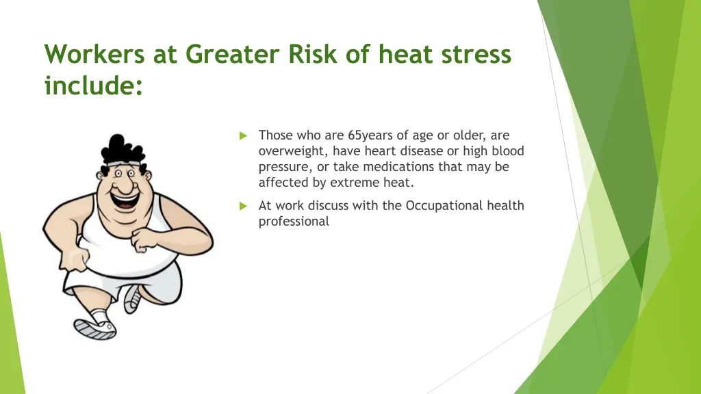 workers at greater risk of heat stress include