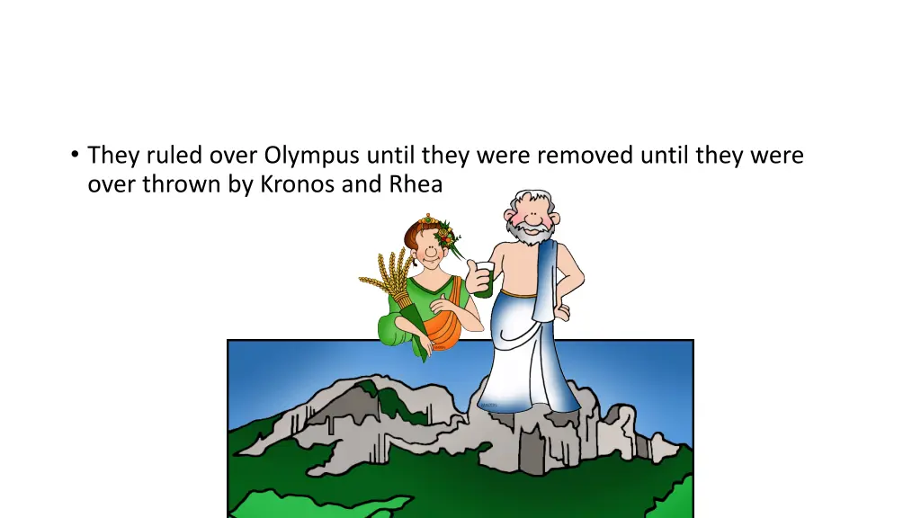 they ruled over olympus until they were removed