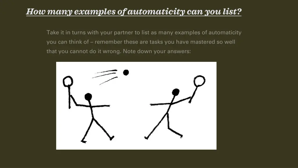 how many examples of automaticity can you list