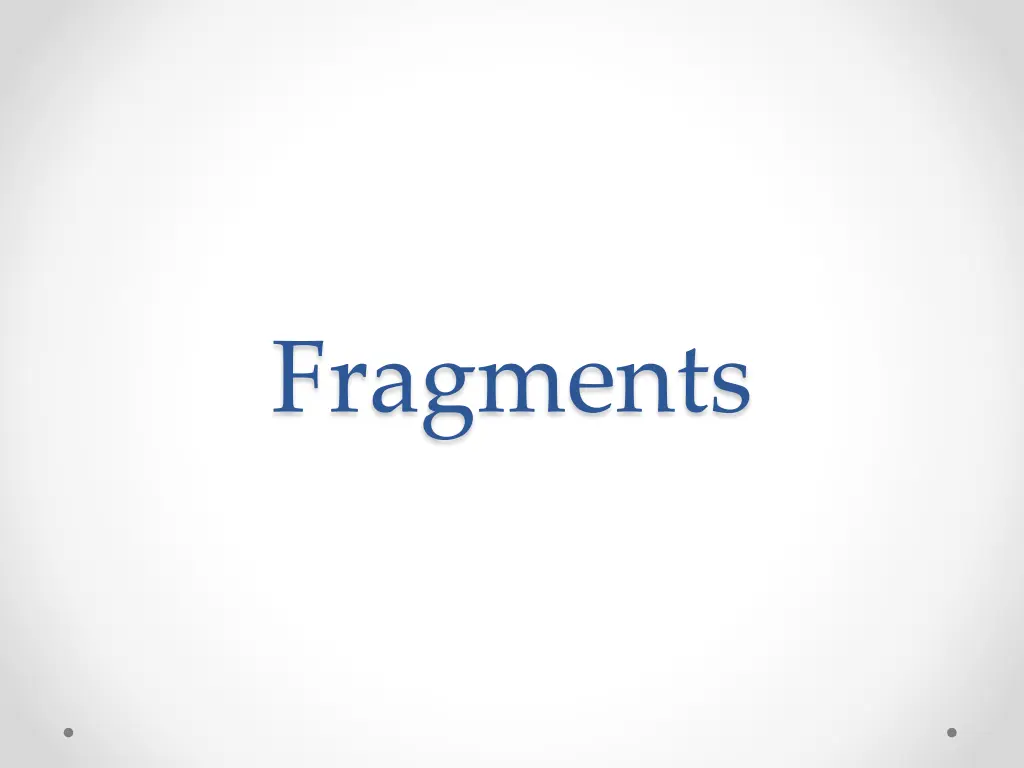 fragments