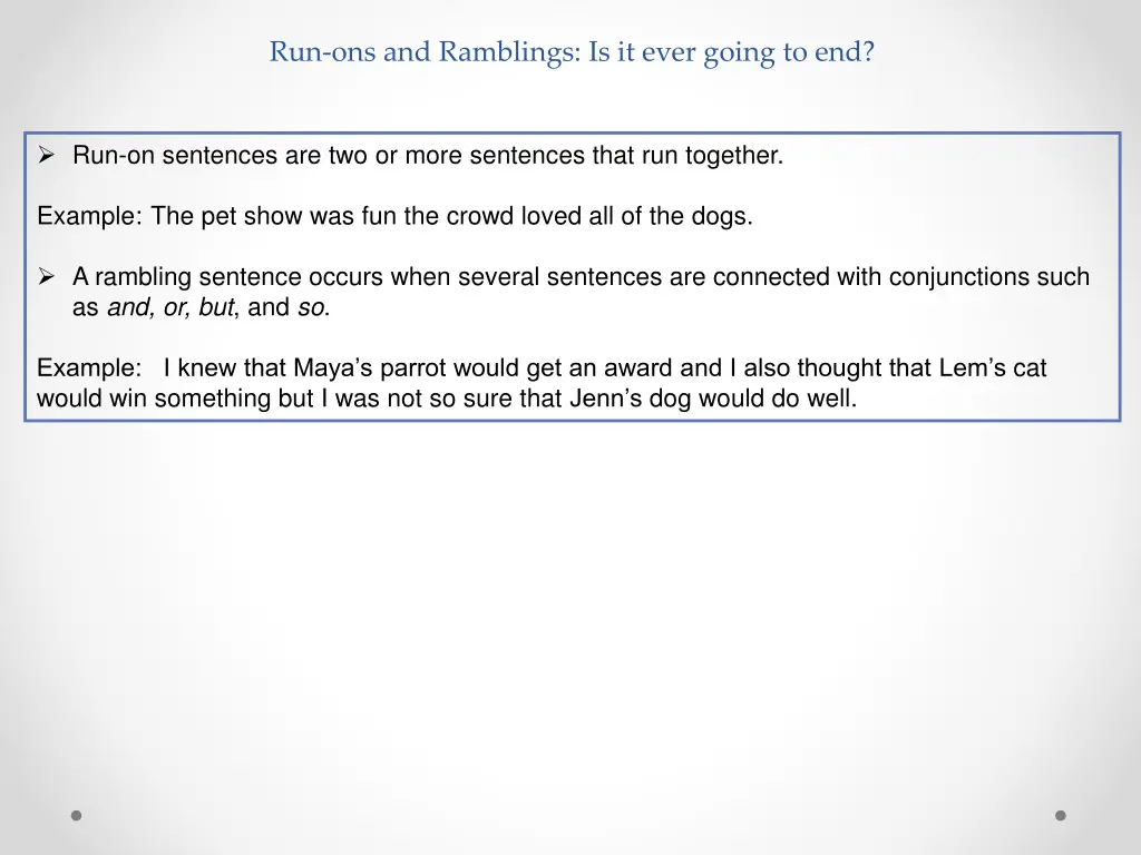 run ons and ramblings is it ever going to end