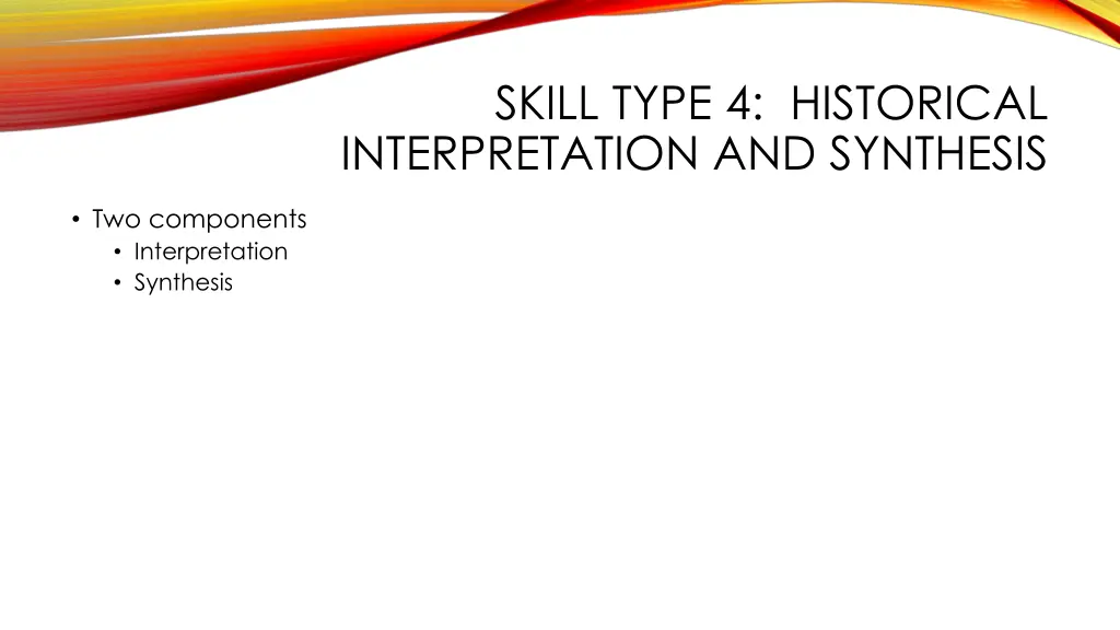 skill type 4 historical interpretation