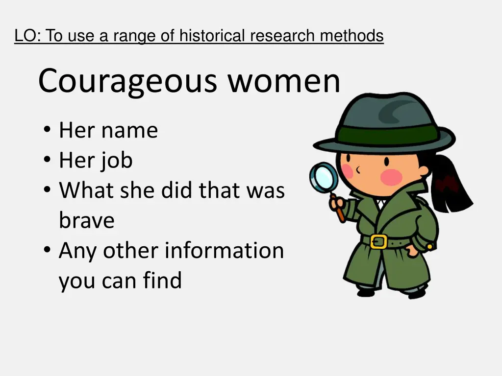 lo to use a range of historical research methods 1