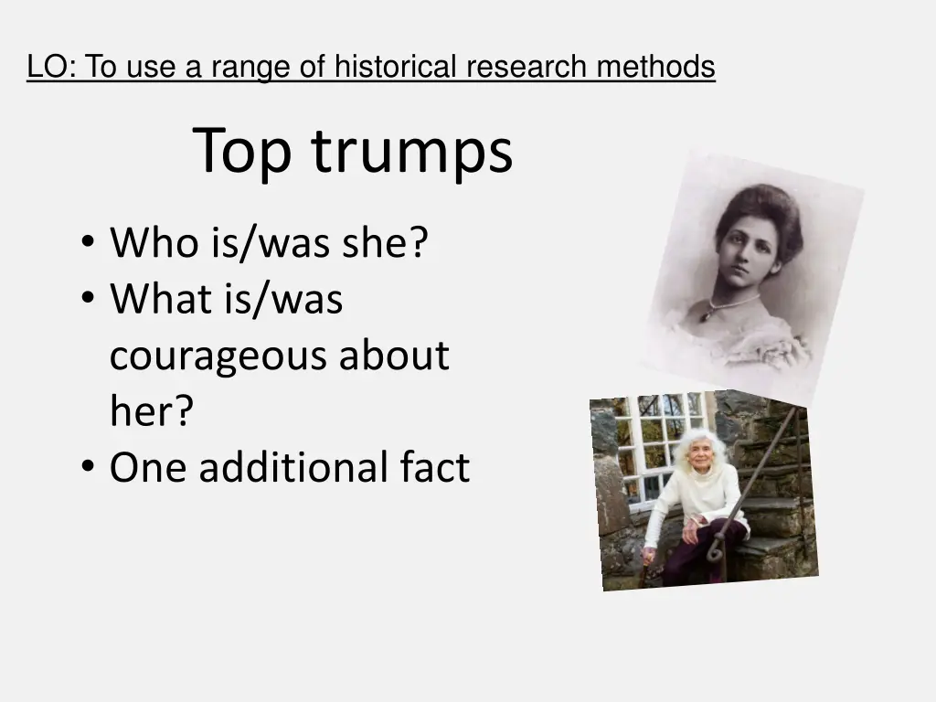 lo to use a range of historical research methods 2