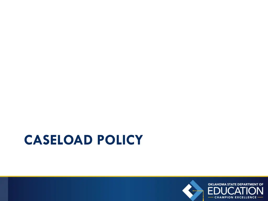 caseload policy