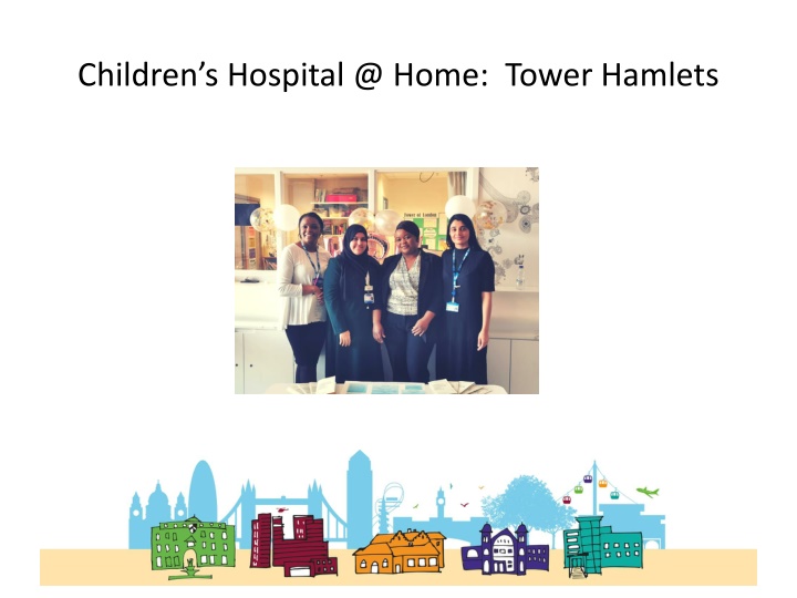 children s hospital @ home tower hamlets