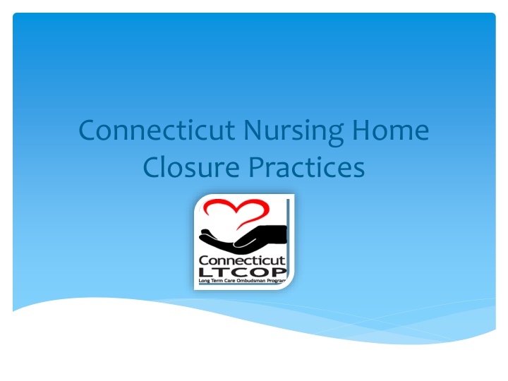 connecticut nursing home closure practices