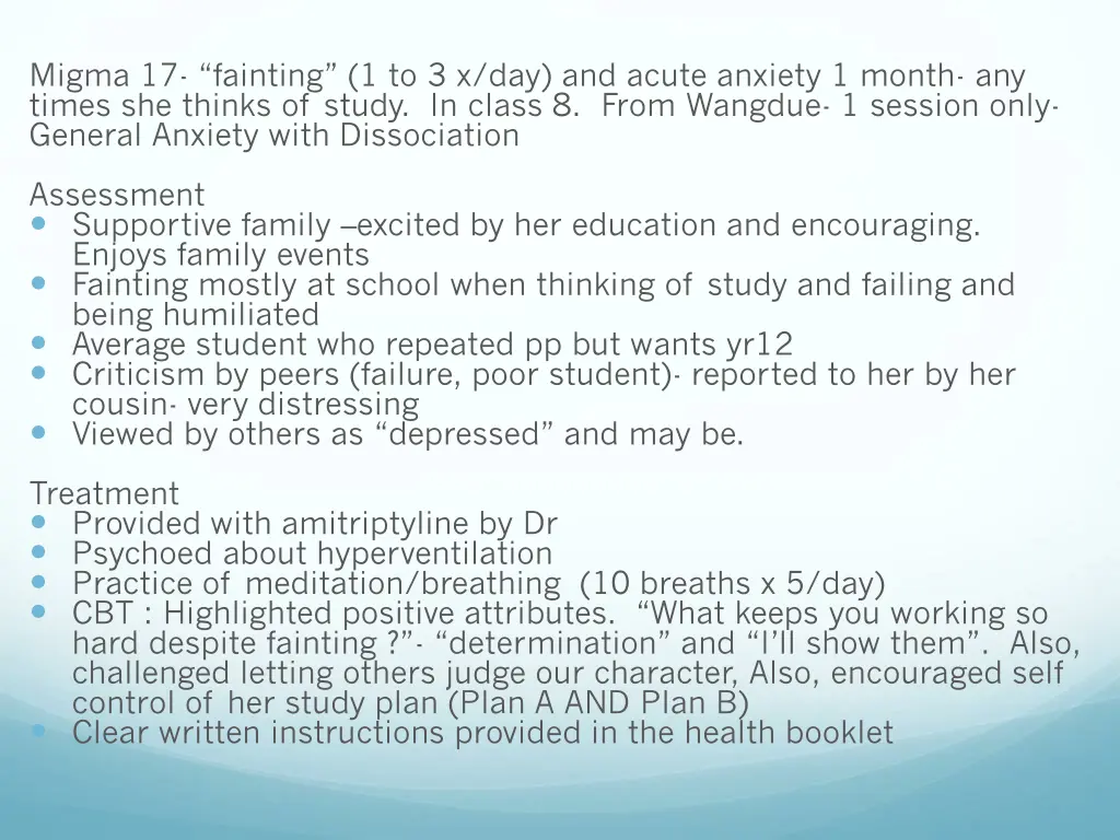 migma 17 fainting 1 to 3 x day and acute anxiety