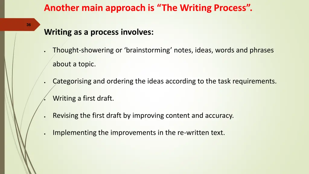 another main approach is the writing process