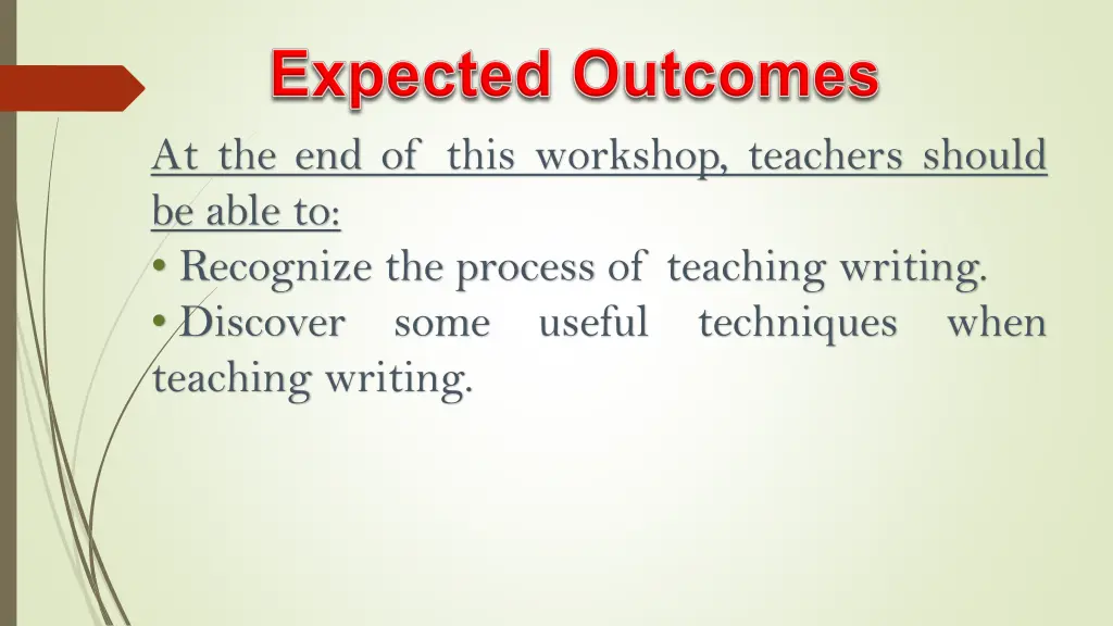 at the end of this workshop teachers should