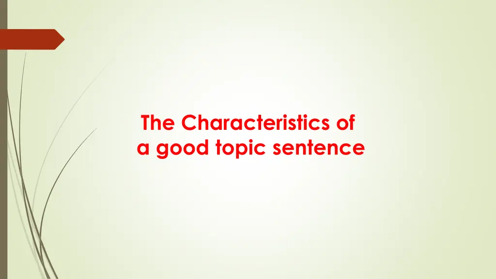 the characteristics of a good topic sentence