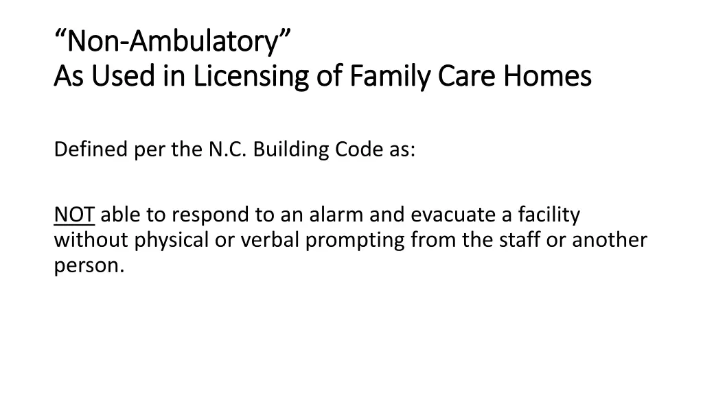 non non ambulatory ambulatory as used