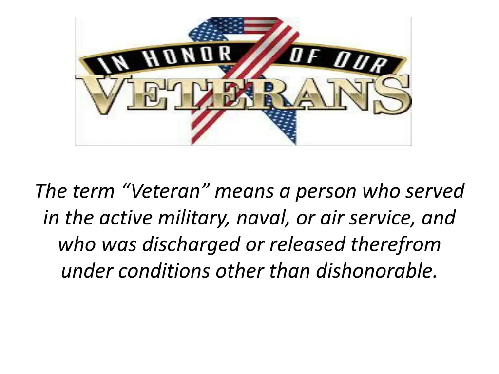 the term veteran means a person who served